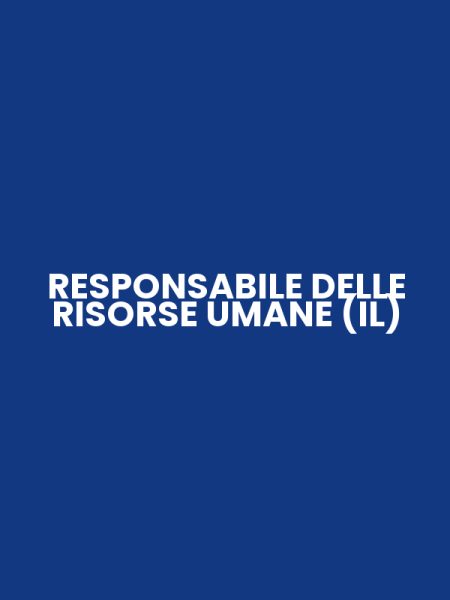 RESPONSABILE DELLE RISORSE UMANE (IL)