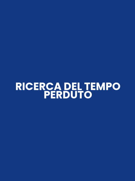 RICERCA DEL TEMPO PERDUTO