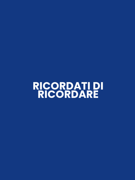 RICORDATI DI RICORDARE