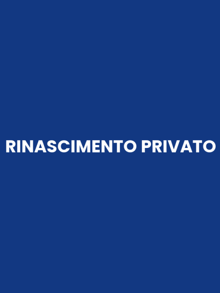 RINASCIMENTO PRIVATO