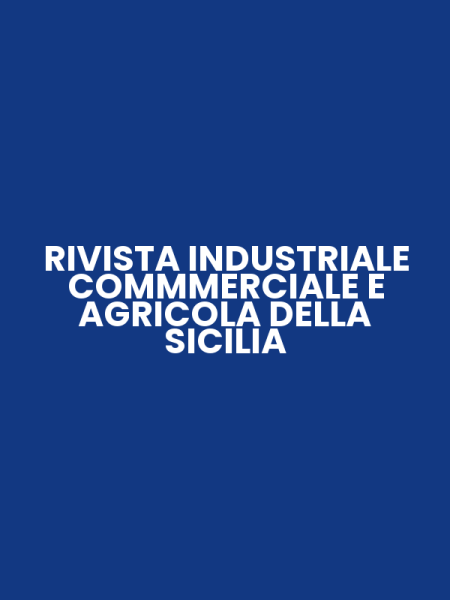 RIVISTA INDUSTRIALE COMMMERCIALE E AGRICOLA DELLA SICILIA