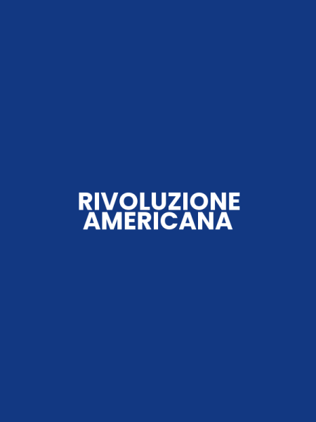RIVOLUZIONE AMERICANA