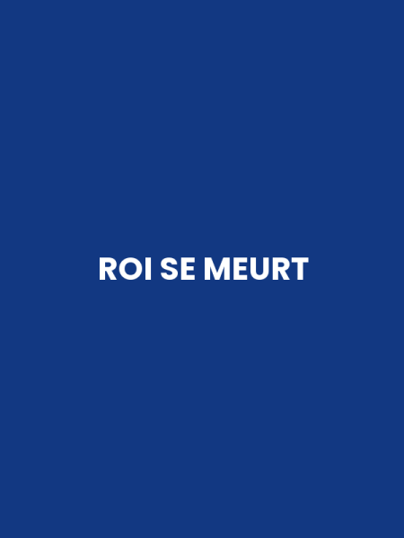 ROI SE MEURT