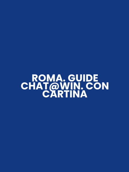 ROMA. GUIDE CHAT@WIN. CON CARTINA