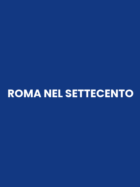 ROMA NEL SETTECENTO