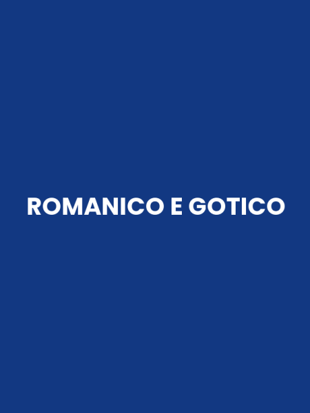 ROMANICO E GOTICO
