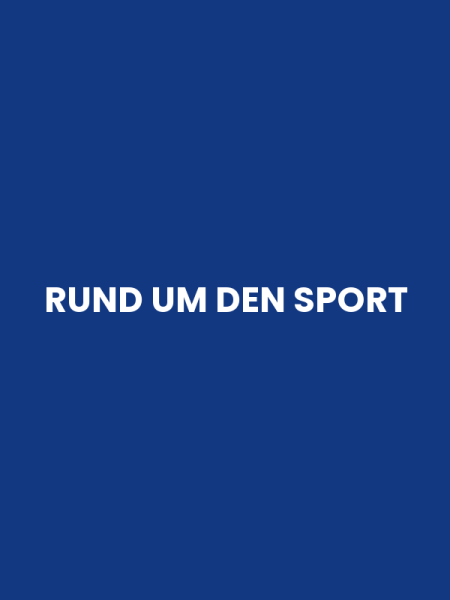 RUND UM DEN SPORT