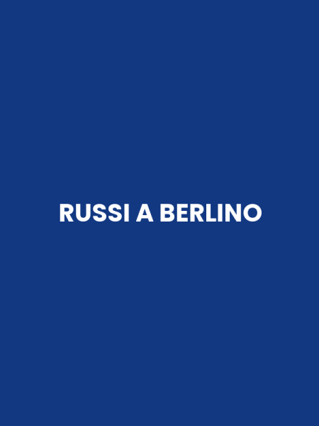 RUSSI A BERLINO