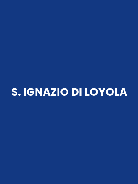 S. IGNAZIO DI LOYOLA