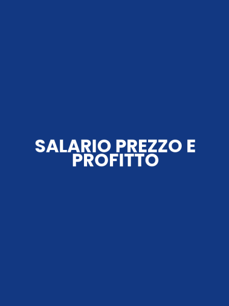SALARIO PREZZO E PROFITTO