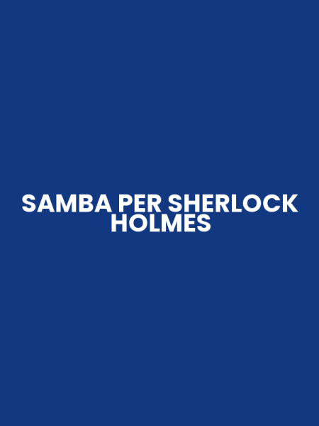 SAMBA PER SHERLOCK HOLMES