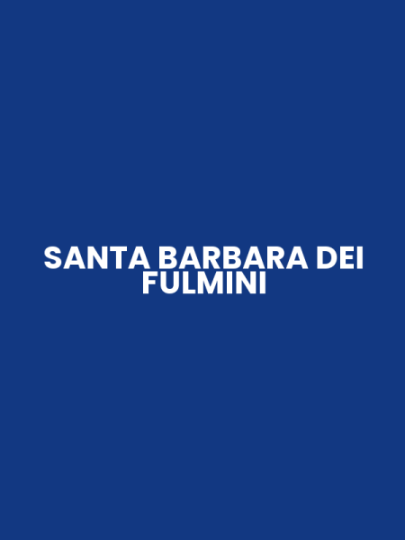 SANTA BARBARA DEI FULMINI