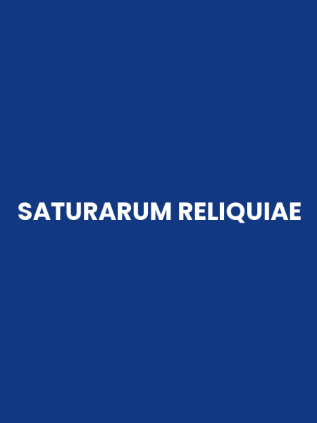 SATURARUM RELIQUIAE