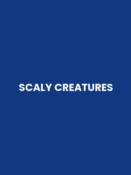 SCALY CREATURES