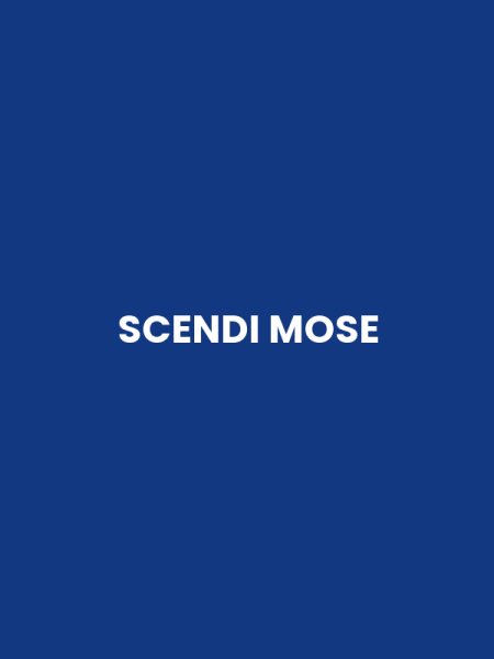 SCENDI MOSE