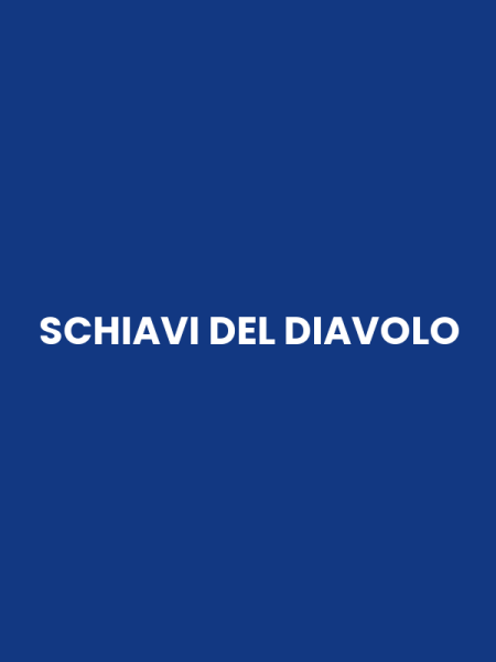 SCHIAVI DEL DIAVOLO