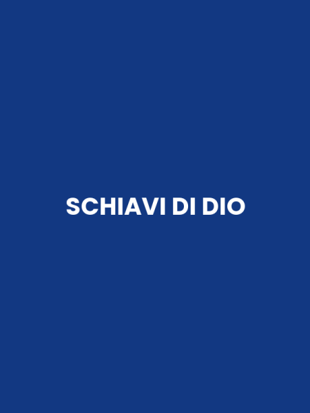 SCHIAVI DI DIO