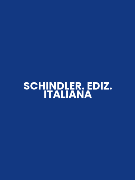 SCHINDLER. EDIZ. ITALIANA
