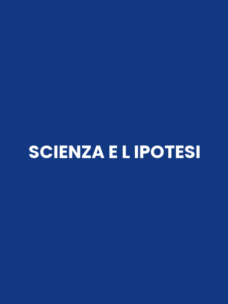 SCIENZA E L IPOTESI