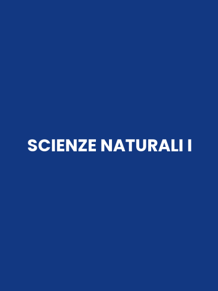 SCIENZE NATURALI I