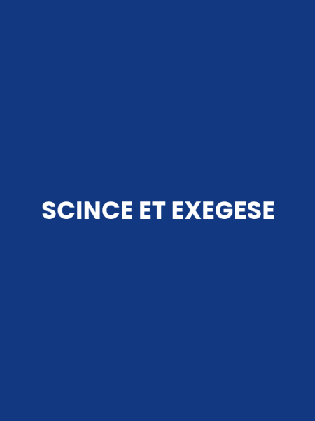 SCINCE ET EXEGESE