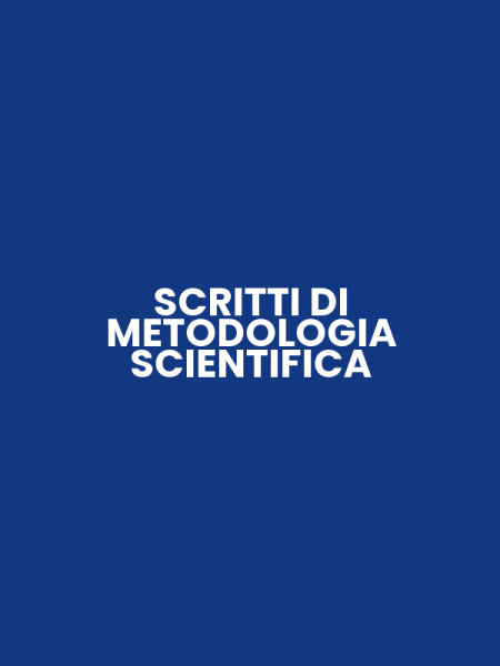 SCRITTI DI METODOLOGIA SCIENTIFICA
