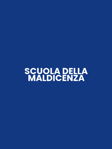 SCUOLA DELLA MALDICENZA