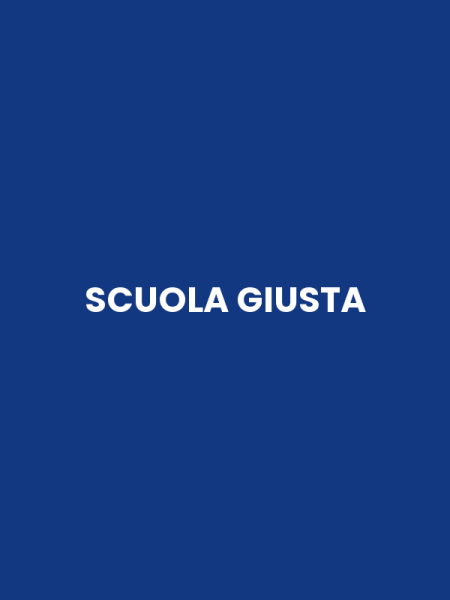 SCUOLA GIUSTA