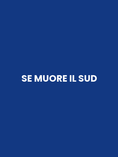 SE MUORE IL SUD