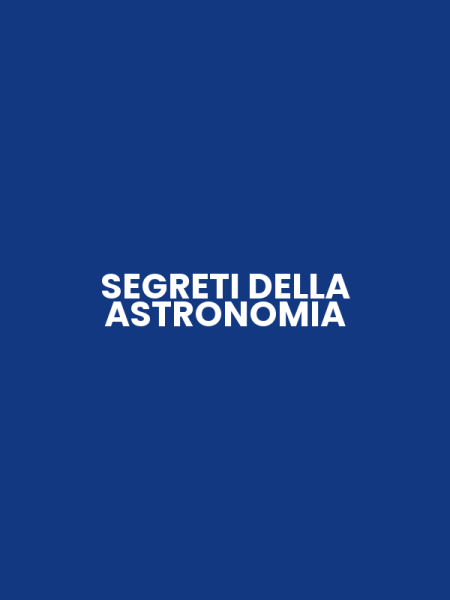 SEGRETI DELLA ASTRONOMIA