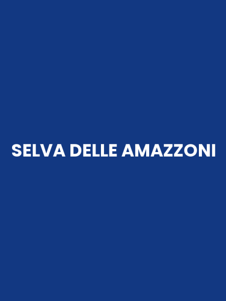 SELVA DELLE AMAZZONI