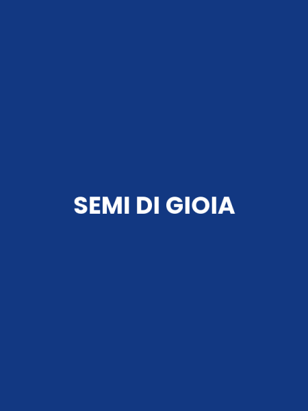 SEMI DI GIOIA