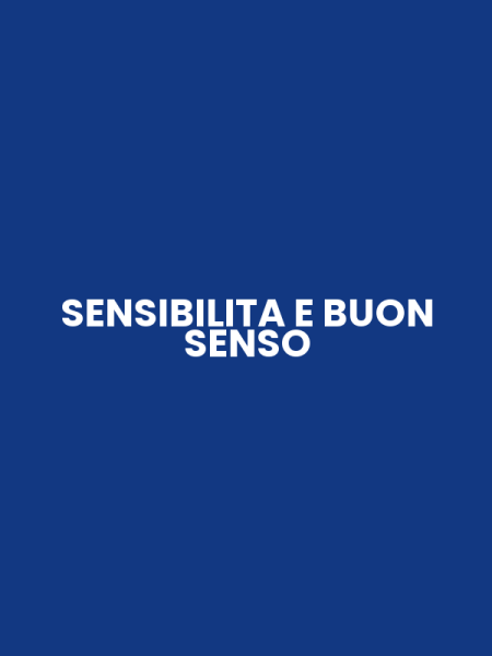 SENSIBILITA E BUON SENSO