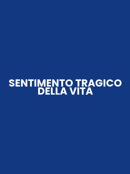 SENTIMENTO TRAGICO DELLA VITA