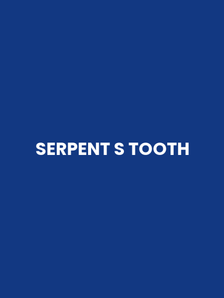 SERPENT S TOOTH