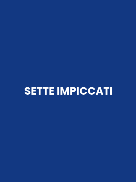 SETTE IMPICCATI