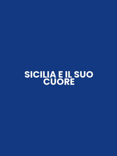 SICILIA E IL SUO CUORE