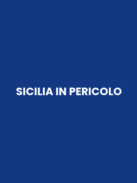 SICILIA IN PERICOLO
