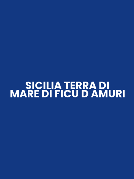 SICILIA TERRA DI MARE DI FICU D AMURI