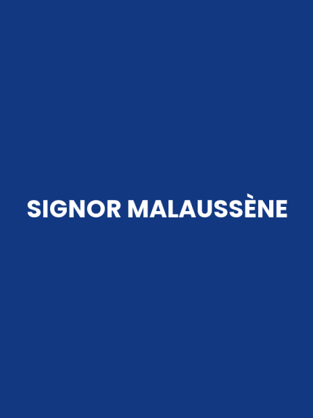 SIGNOR MALAUSSÈNE
