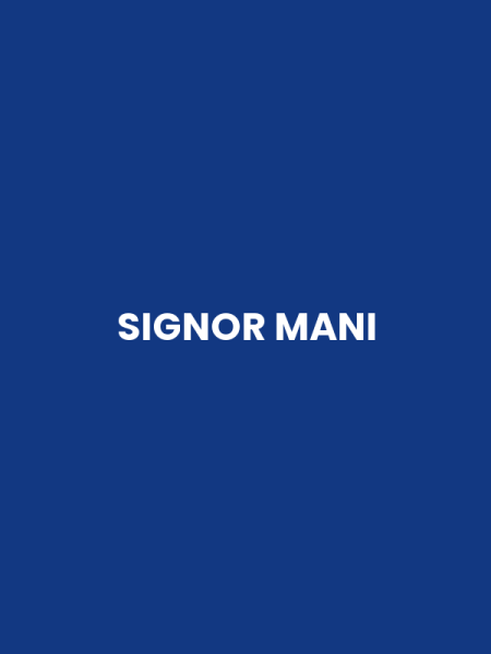 SIGNOR MANI