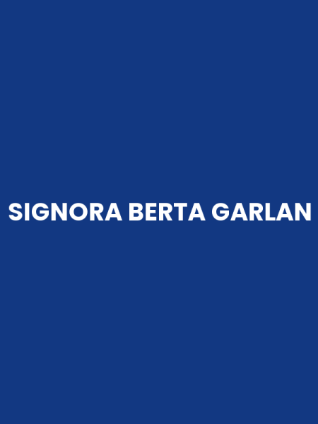SIGNORA BERTA GARLAN