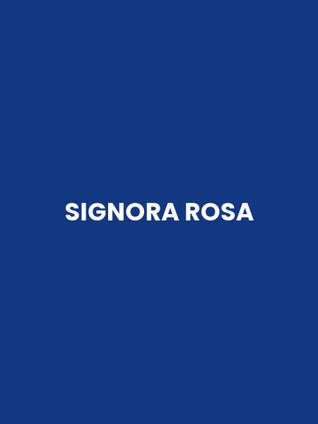 SIGNORA ROSA