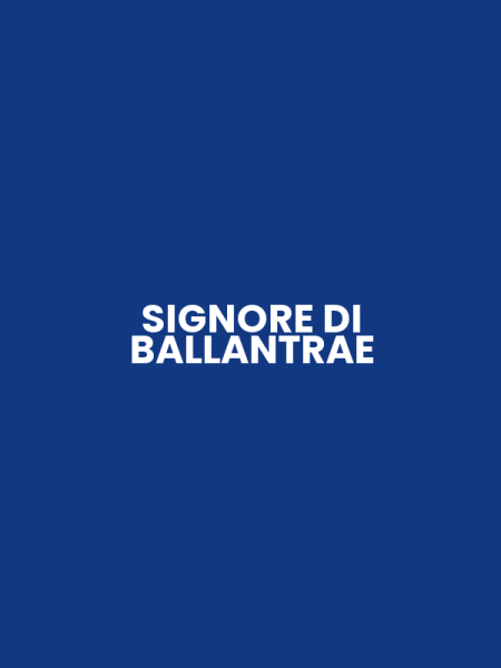 SIGNORE DI BALLANTRAE