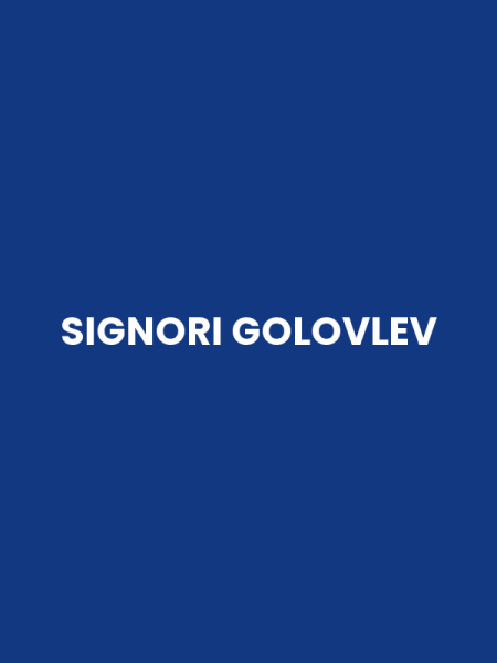 SIGNORI GOLOVLEV
