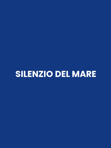 SILENZIO DEL MARE