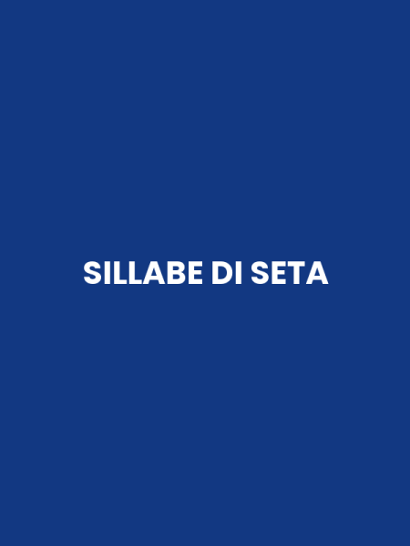 SILLABE DI SETA