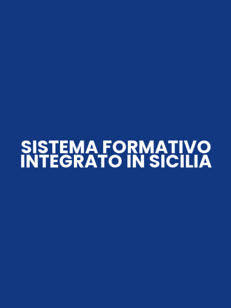 SISTEMA FORMATIVO INTEGRATO IN SICILIA