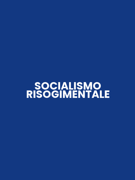 SOCIALISMO RISOGIMENTALE