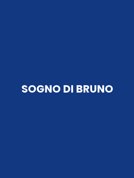 SOGNO DI BRUNO